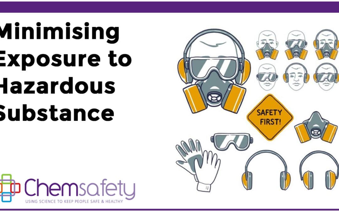 Minimising Exposure to Hazardous Substances