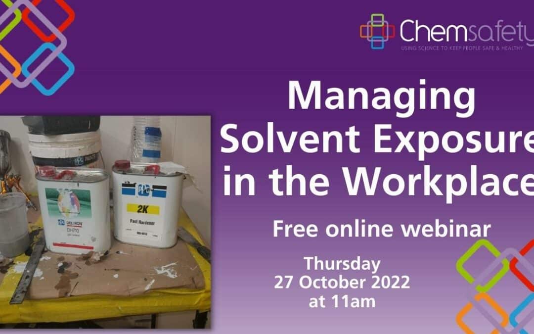 Managing Solvent Exposure in the Workplace Webinar