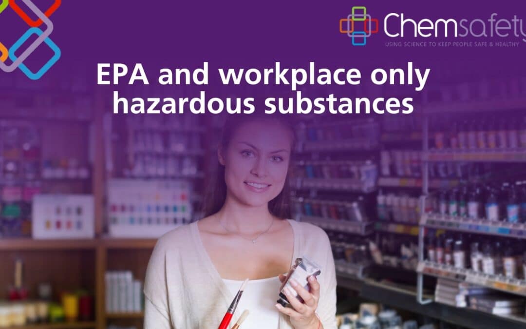 EPA & workplace only hazardous substances