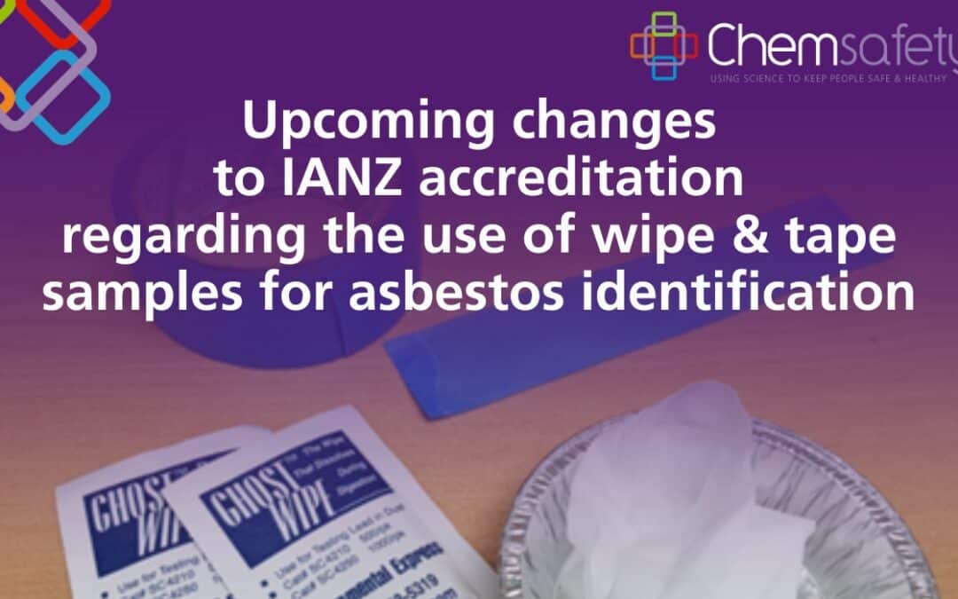 Upcoming changes to IANZ accreditation regarding the use of wipe and tape samples for asbestos identification