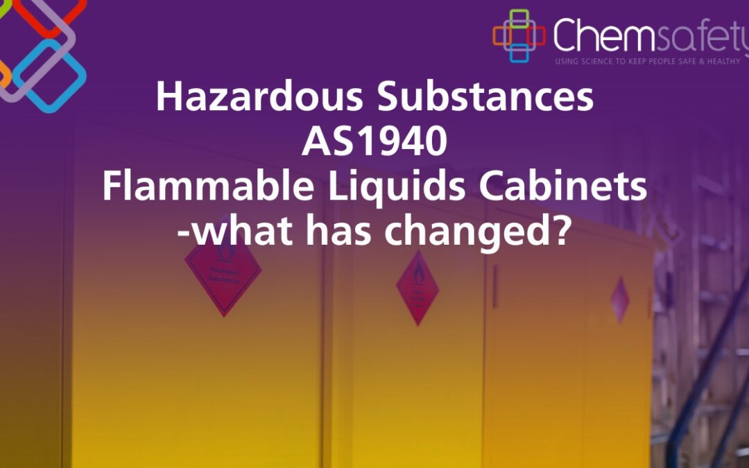 Hazardous Substances AS1940 Flammable Liquids Cabinets – what has changed?